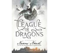 Naomi Novik League of Dragons (Tascabile) Temeraire