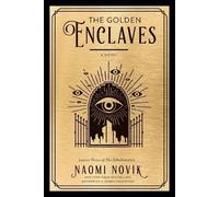 Naomi Novik The Golden Enclaves (Tascabile) Scholomance