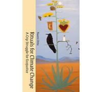 Naomi Ortiz Rituals for Climate Change (Tascabile)