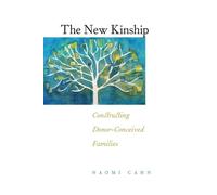 Naomi R. Cahn The New Kinship (Copertina rigida) Families, Law, and Society