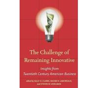 Naomi R. Lamoreaux The Challenge of Remaining Innovative (Copertina rigida)