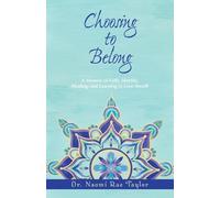Naomi Rae Taylor Choosing To Belong (Tascabile)