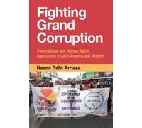 Naomi Roht-Arriaza Fighting Grand Corruption (Tascabile)