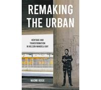Naomi Roux Remaking the Urban (Copertina rigida) Manchester University Press