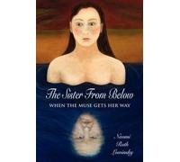 Naomi Ruth Lowinsky The Sister From Below (Tascabile)