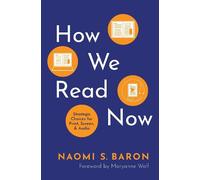 Naomi S. Baron How We Read Now (Copertina rigida)
