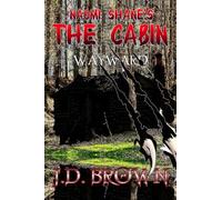 Naomi Shane's The Cabin: Wayward: 1