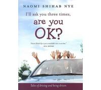 Naomi Shihab Nye I'll Ask You Three Times, Are You OK? (Copertina rigida)