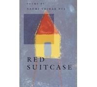 Naomi Shihab Nye Red Suitcase (Tascabile) American Poets Continuum