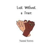 Naomi Torres Lost Without a Trace (Copertina rigida)