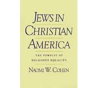 Naomi W. Cohen Jews in Christian America (Copertina rigida)