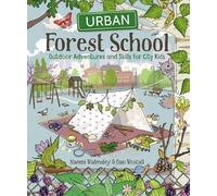 Naomi Walmsley Dan Walmsley Urban Forest School (Tascabile)