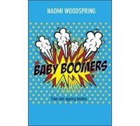 Naomi Woodspring Baby Boomers (Copertina rigida)