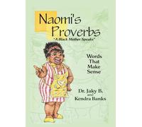 Naomi's Proverbs: A Black Mother Speaks