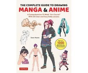 Naoto Date The Complete Guide to Drawing Manga & Anime (Tascabile)