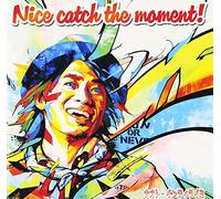 Naoto Inti Raymi - NICE CATCH THE MOMENT! - NAOTO