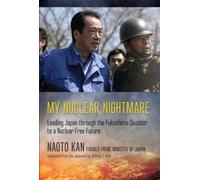 Naoto Kan My Nuclear Nightmare (Copertina rigida)