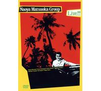 Naoya Matsuoka Group - Live! Kanzen-Ban [Ltd. Release]