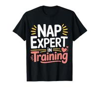 Nap Expert in Training Sleep Lazy Bedtime Jokes - Maglietta