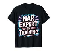 Nap Expert in Training Sleep Lazy Bedtime Jokes |- Maglietta