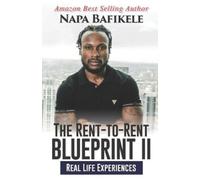 Napa Bafikele The Rent-to-Rent Blueprint 2 (Tascabile)