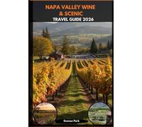 NAPA VALLEY WINE & SCENIC TRAVEL GUIDE 2026