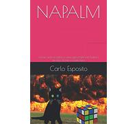 NAPALM: come una società e una generazione hanno deciso di farsi incenerire