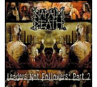 Napalm Death - Leaders Not Followers: Part 2