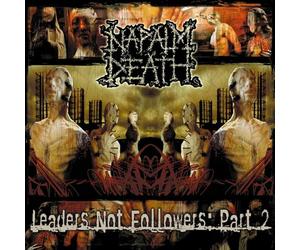 Napalm Death - Leaders Not Followers: Part 2