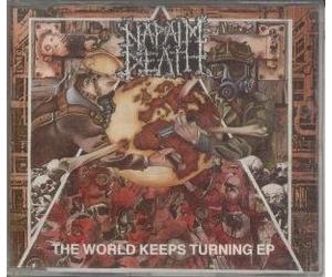 Napalm Death - World Keeps Turning, the