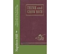 Napeleon Hill Think and Grow Rich The Original Text by Napoleon Hill (Tascabile)