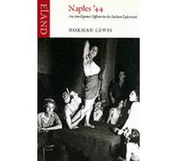 Naples '44: an intelligence officer in the italian labyrinth - Norman Lewis