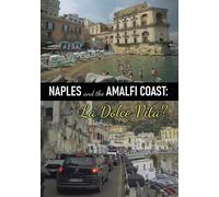Naples and the Amalfi Coast - La Dolce Vita? (DVD) Various Contributors