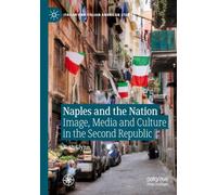 Naples and the Nation: Image, Media and Culture in the Second Republic