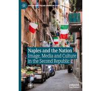 Naples and the Nation: Image, Media and Culture in the Second Republic
