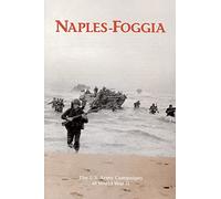 Naples-Foggia: The U.S. Army Campaigns of World War II