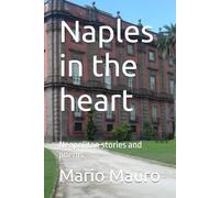 Naples in the heart: Neapolitan stories and poems
