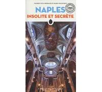Naples insolite et secrète. Nuova ediz.
