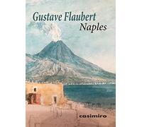 Naples: Lettres et notes de voyages