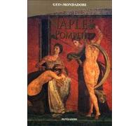 Naples, Pompeii. Ediz. illustrata