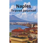 Naples Travel Journal: Memories of a Naples vacation