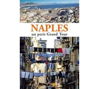 Naples. Un petit grand tour