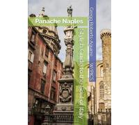 Naples with Panache: Stylish Guide to the Soul of Italy