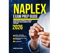 NAPLEX Exam Prep Guide 2026: Comprehensive Pharmacist Licensure Review, Case-Based Learning & Exam Strategies