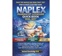 NAPLEX PHARMACIST LICENSURE QUICK-BOOK 2026-2027: A Concise Study Guide for Pharmacy Students and Licensure Candidates-Clear Drug Therapy Reviews, ... Practice Questions to Build Confidence