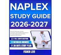 NAPLEX STUDY GUIDE 2026-2027: Practice Exercises, Review Questions, and Guided Explanations for Self-Assessment with 900 Questions and Answer