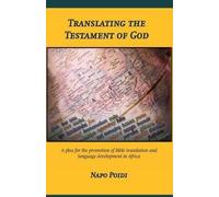 Napo Poidi Translating the Testament of God (Tascabile)