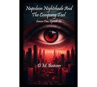 Napolean Nightshade And The Company Tool: Season Two, Episode Six