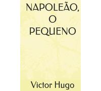 NAPOLEÃO, O PEQUENO