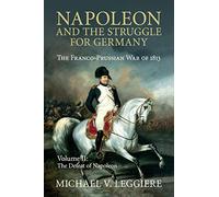 Napoleon and the Struggle for Germany: The Franco-Prussian War of 1813: Volume 2